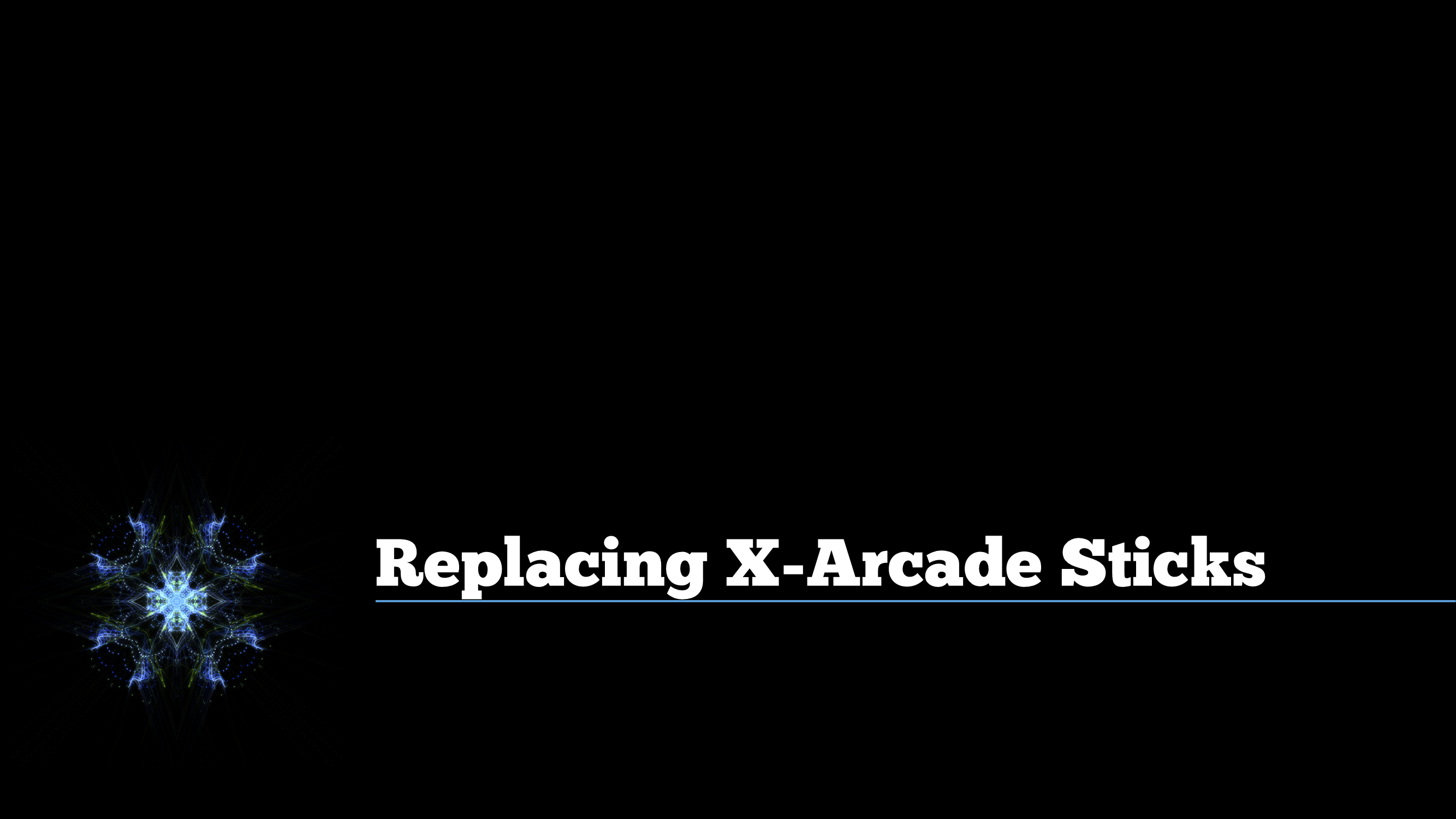 [Replacing X-Arcade Sticks]